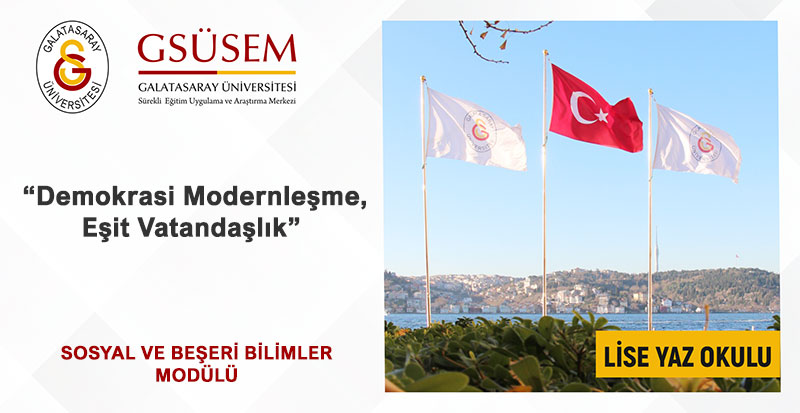  Demokrasi Modernleşme, Eşit Vatandaşlık Lise Yaz Okulu  gorsel